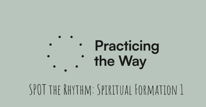 Spot The Rythm: Spiritual Formation 1