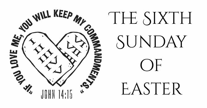 Sixth Sunday of Easter