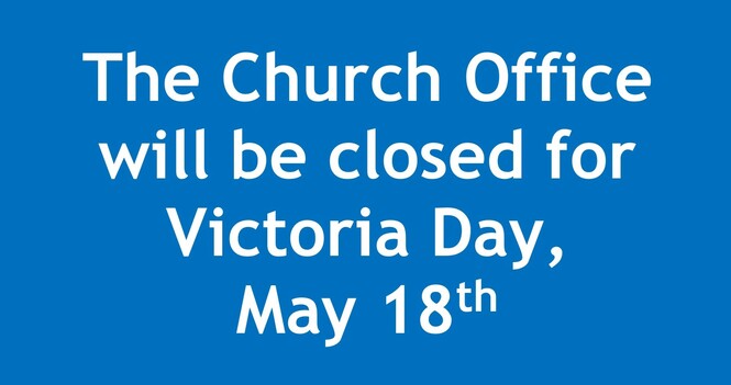 Church Office Closed for Victoria Day