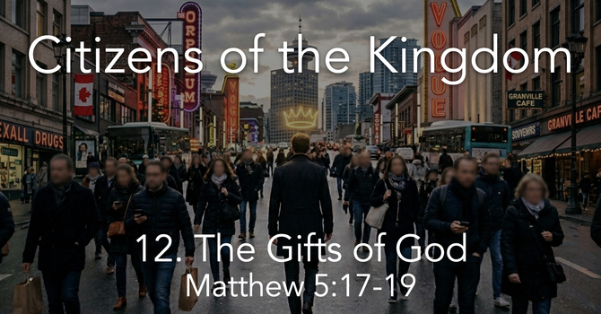 12. The gifts of God