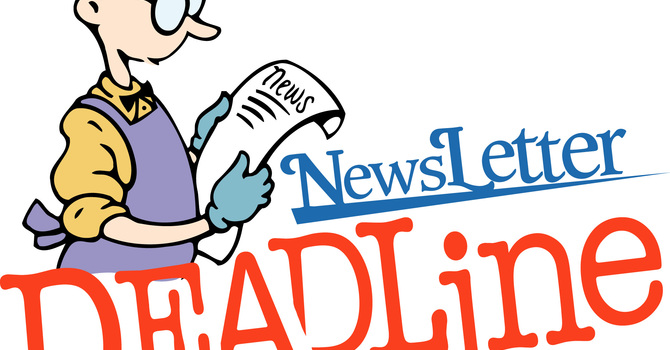 Newsletter deadline