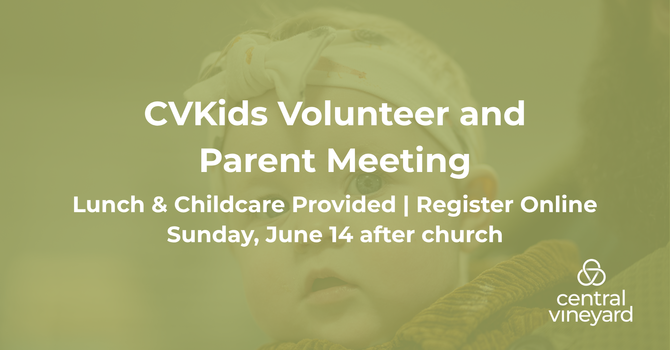 CVKids Volunteer & Parent Gathering
