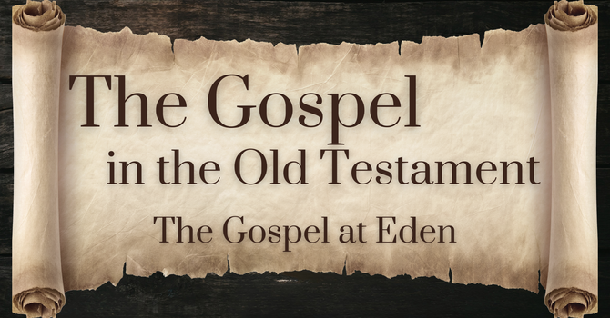The Gospel in the Old Testament
