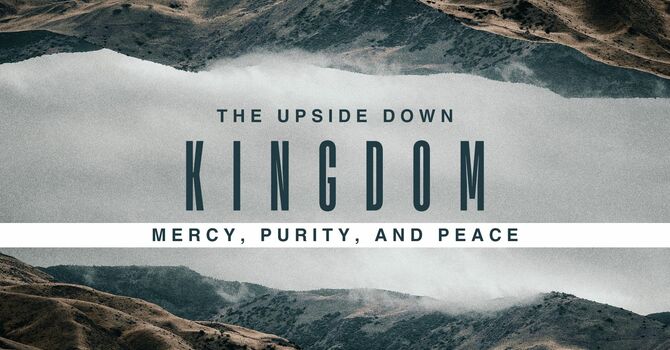 Mercy, Purity, and Peace