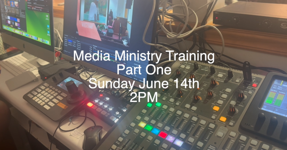 Media Ministry Training