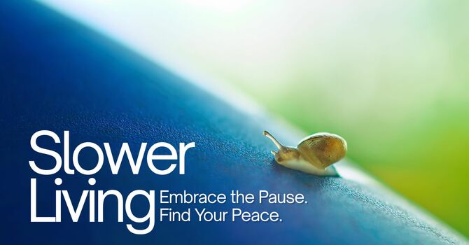 Slower Living