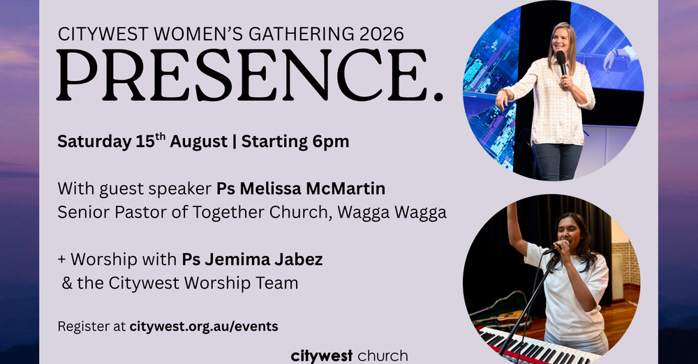Citywest Women Gathering: Presence