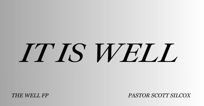 It Is Well