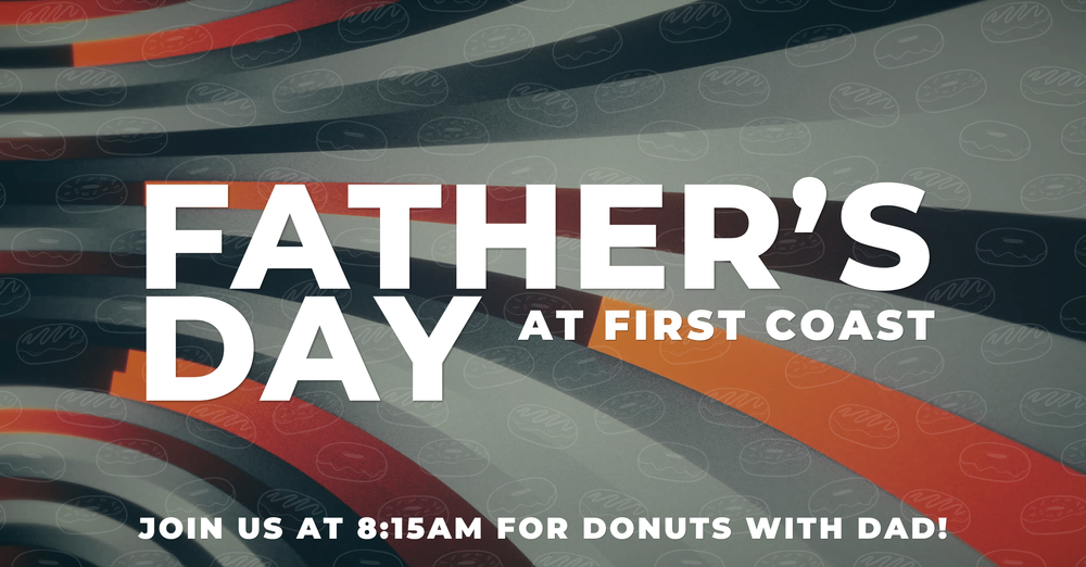 Father's Day at First Coast