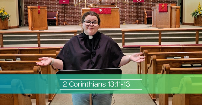 2 Corinthians 13:11-13