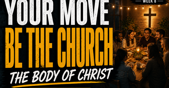 Your Move: Be The Church