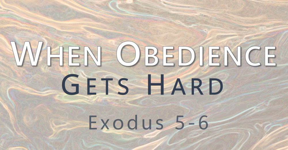 This Sunday's Message... "When Obedience Gets Hard"