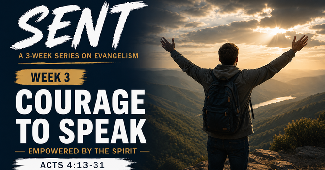 SENT Evangelism Series - Week 3