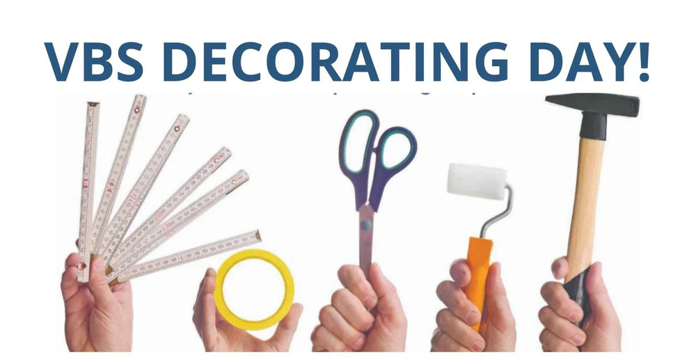 Decorate and prepare for VBS 