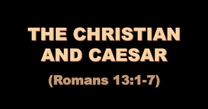 THE CHRISTIAN AND CAESAR