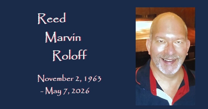 In celebration of the life of Reed Marvin Roloff