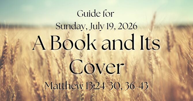 Sermon Guide for Sunday, July 19, 2026