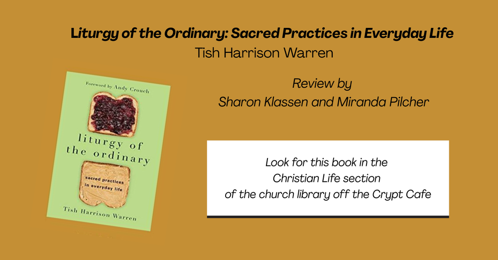   Liturgy of the Ordinary: Sacred Practices in Everyday Life by Tish Harrison Warren