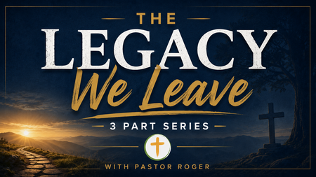 The Legacy We Leave