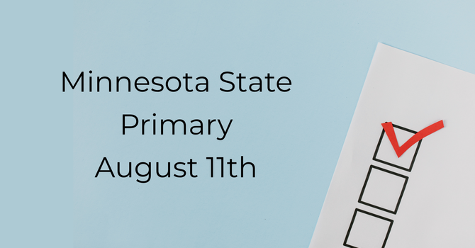Minnesota State Primary is NEXT WEEK