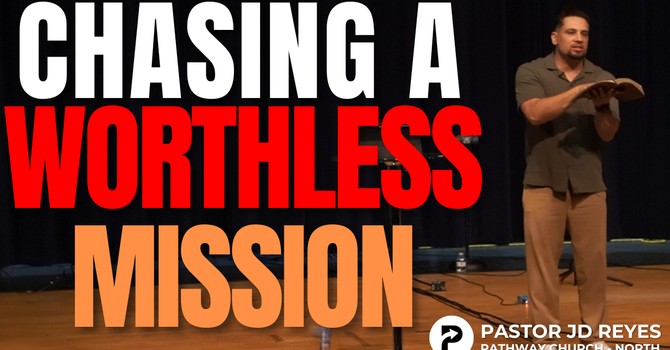 A Worthless Mission