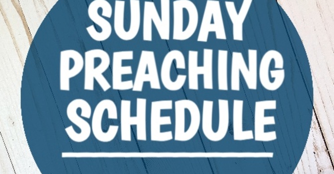 PREACHING SCHEDULE