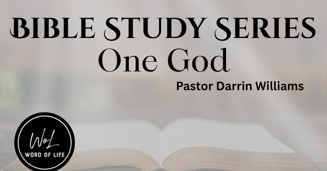 Bible Study Series - One God