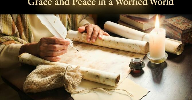 Grace and Peace in a Worried World