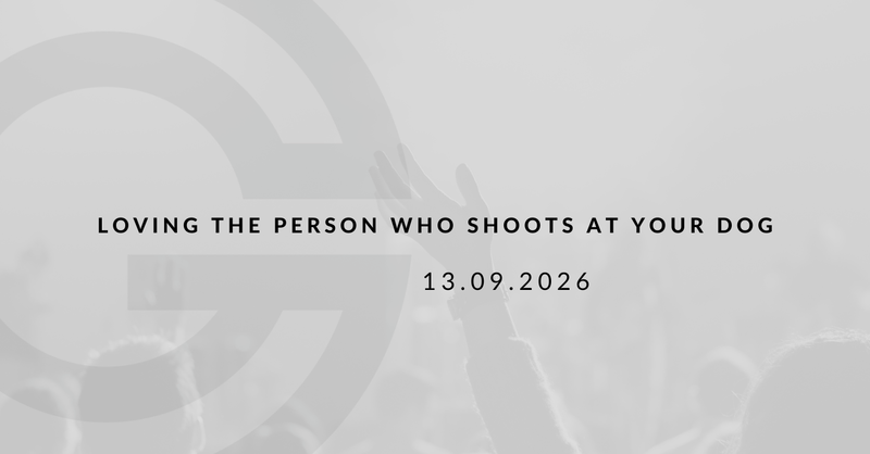 Loving the Person Who Shoots At Your Dog