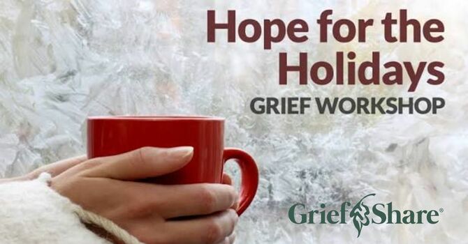 Grief Share: Hope for the Holidays