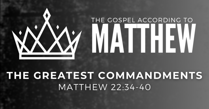 The Greatest Commandments