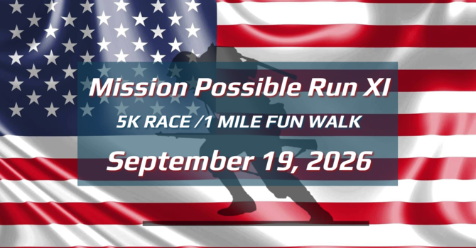 Mission Possible Run XI — 5K & 1 Mile Fun Walk