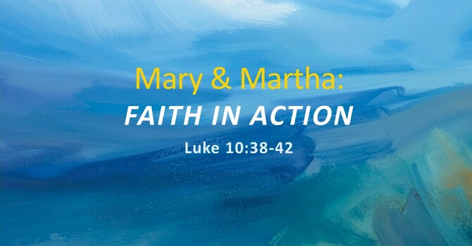 Mary and Martha Faith In Action