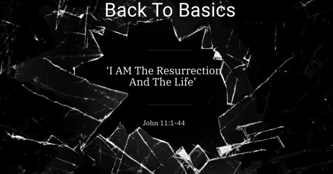  I Am The Resurrection And The Life