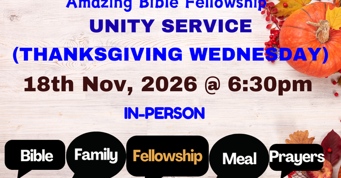Amazing Bible Fellowship (Thanksgiving Wednesday)