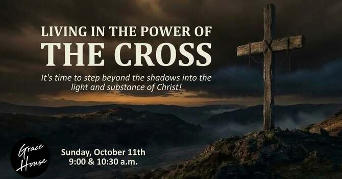 Living in the Power of the Cross
