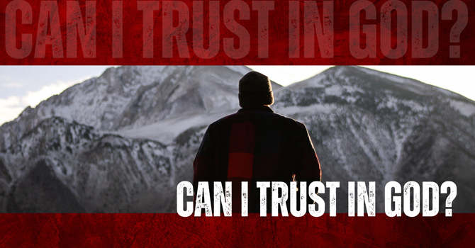Can We Trust God?