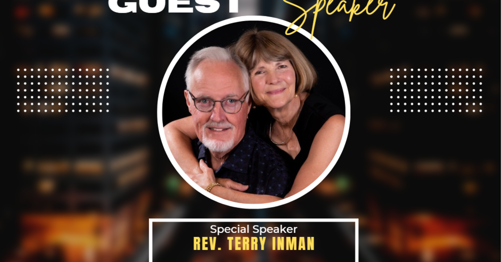 Guest Speaker: Rev. Terry Inman