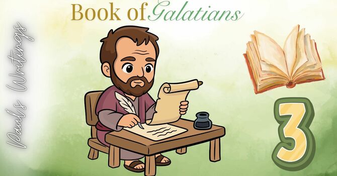  Book of Galatians Episode 3